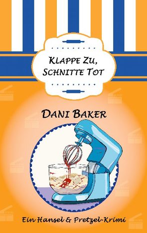 Klappe zu, Schnitte tot von Baker,  Dani