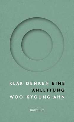 Klar denken von Ahn,  Woo-kyoung