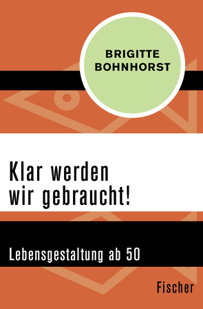 Klar werden wir gebraucht! von Bohnhorst,  Brigitte