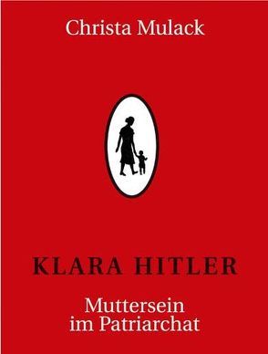 Klara Hitler von Mulack,  Christa