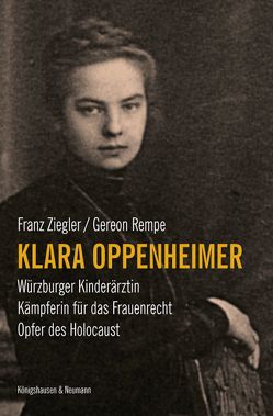 Klara Oppenheimer von Rempe,  Gereon, Ziegler,  Franz