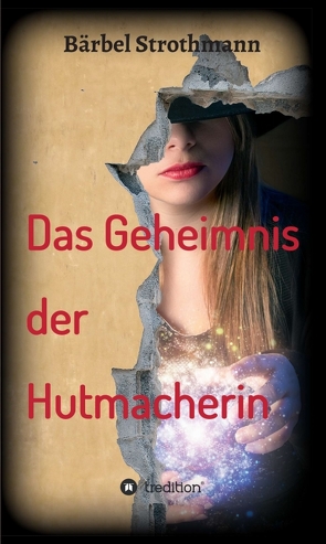 Klara und das Geheimnis der Hutmacherin von Strothmann,  Bärbel