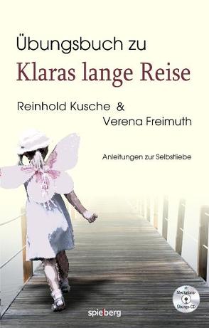 Klaras lange Reise von Freimuth,  Verena, Kusche,  Reinhold