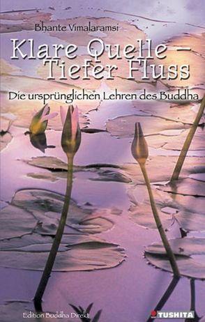 Klare Quelle – Tiefer Fluss von Brudler,  Ronald, Vimalaramsi,  Bhante