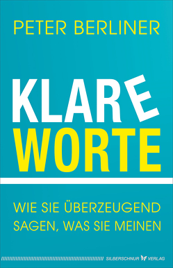 Klare Worte von Berliner,  Peter