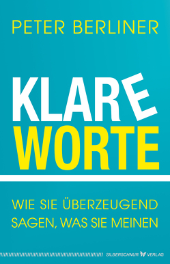 Klare Worte von Berliner,  Peter