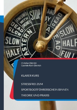 Klarer Kurs von Dietrich,  Christian, Roth-Dietrich,  Gabriele