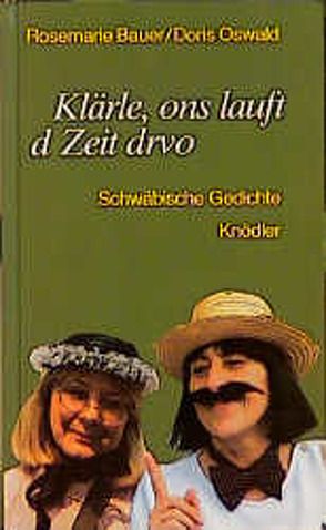 Klärle, ons lauft d Zeit drvo von Bauer,  Rosemarie, Oswald,  Doris