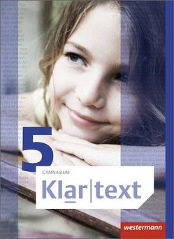 Klartext / Klartext – Allgemeine Ausgabe 2015 für Gymnasien von Bartsch,  Markus, Dorndorf,  Gudrun, Fox,  Hiltrud, Niebuhr,  Ulrich, Urra,  Martin, Wolff,  Martina