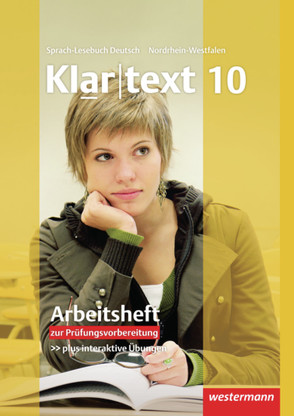 Klartext – Ausgabe für Nordrhein-Westfalen von Fleer,  Kathleen, Gollnick,  Ulrike, Heinrichs,  Andrea, Judith,  Heiko, Klaschka,  Ellen, Marx,  Hans-Dieter, Michalzik,  Kirsten, Möller,  Rebekka, Müller-Eberle,  Claudia, Peters,  Jelko, Röder-Wittl,  Susanne, Schmiedel,  Marina, Schöppner,  Astrid, Sillus,  Alexandra, Stinus,  Martin, von Bothmer,  Anja, Wandel,  Jochen, Weber,  Gisela, Wolff,  Martina