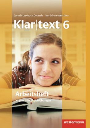 Klartext – Ausgabe für Nordrhein-Westfalen von Fleer,  Kathleen, Gollnick,  Ulrike, Heinrichs,  Andrea, Judith,  Heiko, Klaschka,  Ellen, Marx,  Hans-Dieter, Michalzik,  Kirsten, Möller,  Rebekka, Müller-Eberle,  Claudia, Peters,  Jelko, Röder-Wittl,  Susanne, Schmiedel,  Marina, Schöppner,  Astrid, Sillus,  Alexandra, Stinus,  Martin, von Bothmer,  Anja, Wandel,  Jochen, Weber,  Gisela, Wolff,  Martina