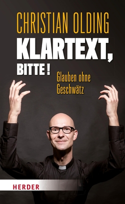 Klartext, bitte! von Olding,  Christian