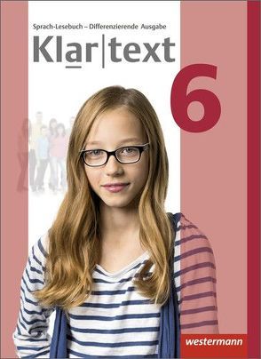 Klartext – Differenzierende allgemeine Ausgabe 2014 von Dilks,  Fabian, Feldhues,  Martina, Föll,  Reinhild, Fox,  Hiltrud, Heinrichs,  Andrea, Judith,  Heiko, Trowitzsch,  Maren, Wolff,  Martina