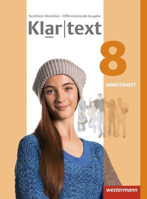 Klartext – Differenzierende Ausgabe 2014 für Nordrhein-Westfalen von Dilks,  Fabian, Feldhues,  Martina, Föll,  Reinhild, Fox,  Hiltrud, Heinrichs,  Andrea, Judith,  Heiko, Trowitzsch,  Maren, Wolff,  Martina