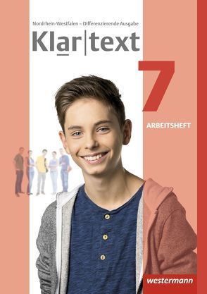 Klartext – Differenzierende Ausgabe 2014 für Nordrhein-Westfalen von Dilks,  Fabian, Feldhues,  Martina, Föll,  Reinhild, Fox,  Hiltrud, Heinrichs,  Andrea, Judith,  Heiko, Trowitzsch,  Maren, Wolff,  Martina