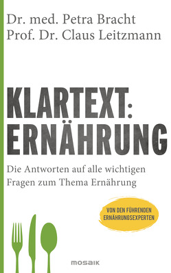 Klartext Ernährung von Bracht,  Petra, Leitzmann,  Claus