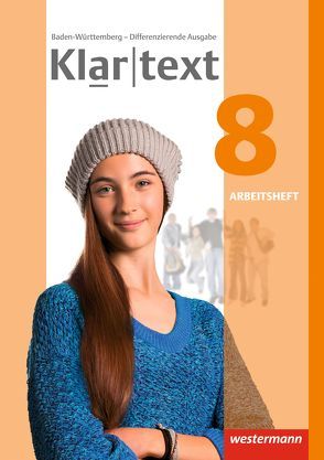 Klartext – Differenzierende Ausgabe 2015 für Baden-Württemberg von Bäuerle,  Sabine, Habel,  Julia, Hoppen,  Mireille, Kirchner,  Valerie, Röder-Wittl,  Susanne, Rösingh,  Nicole, Siefert,  Barbara