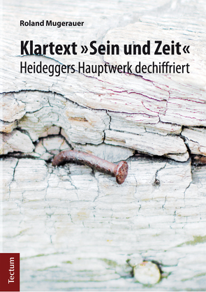 Klartext „Sein und Zeit“ von Mugerauer,  Roland