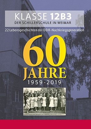 Klasse 12B3 der Schillerschule in Weimar von Bolten-Hundt,  Elisabeth, Büse,  Christa, Drommer,  Günther, Fritzlar,  Jürgen, Häckel,  Karin, Herrmann,  Rainer, Hrdina,  Hannelore, Korn,  Ursula, Kramer,  Heidrun, Küttner,  Irmelin, Liske,  Dieter, Malsch,  Ludwig, Mörtel,  Monika, Müller,  Johann-Adolf, Nührich,  Klaus, Olschowsky,  Heinrich, Piquardt,  Jürgen, Riedel,  Elke, Rudolph,  Elvira, Sinke,  Günther, Spandl,  Rosemarie, Trappe,  Peter, Werner,  Manfred