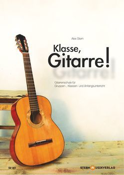 Klasse, Gitarre! von Stern,  Alex