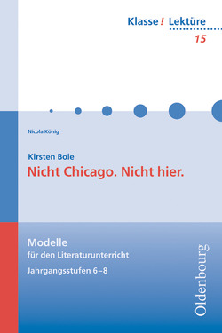 Klasse! Lektüre – Modelle für den Literaturunterricht 5-10 – 6.-8. Jahrgangsstufe von Bogdal,  Klaus-Michael, Kammler,  Clemens, König,  Nicola