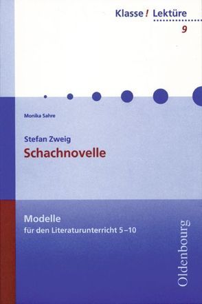 Klasse! Lektüre / 9./10. Jahrgangsstufe – Schachnovelle von Bogdal,  Klaus-Michael, Kammler,  Clemens, Sahre,  Monika, Zweig,  Stefan