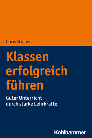 Klassen erfolgreich führen von Streber,  Doris