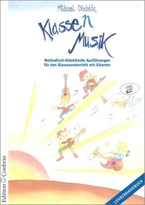 Klasse(n) Musik – Lehrerheft von Diedrich,  Michael