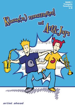 Klasse(n) musizieren mit Art & Jupi – Band 1 von Rautnig,  Alexander