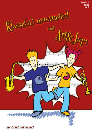 Klasse(n) musizieren mit Art & Jupi – Band 3 von Rautnig,  Alexander