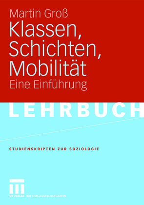 Klassen, Schichten, Mobilität von Gross,  Martin