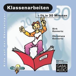 Klassenarbeiten – fit in 30 Minuten von Konnertz,  Christiane, Konnertz,  Dirk, Rettinghaus,  Charles