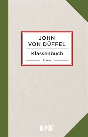 Klassenbuch von Düffel,  John von