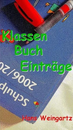 KlassenBuchEinträge von Weingartz,  Hans