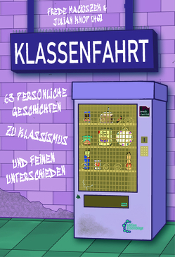 Klassenfahrt von Knop,  Julian, Macioszek,  Frede