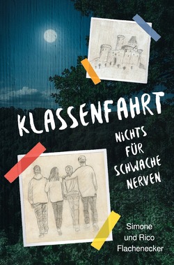 Klassenfahrt – Nichts für schwache Nerven von Flachenecker,  Simone