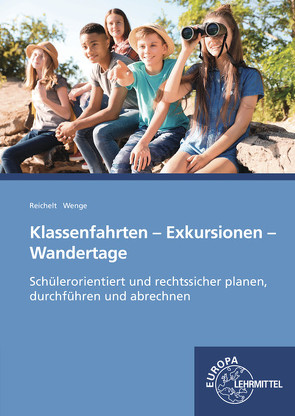 Klassenfahrten, Exkursionen, Wandertage von Reichelt,  Heiko, Wenge,  Gerald