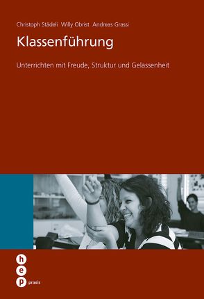 Klassenführung (E-Book) von Grassi,  Andreas, Obrist,  Willy, Städeli,  Christoph