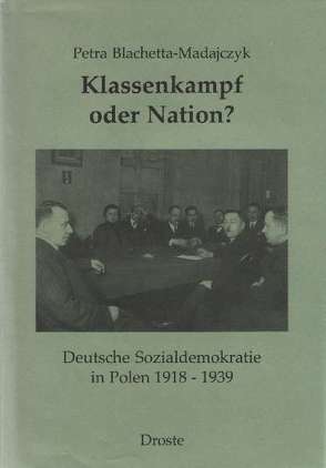 Klassenkampf oder Nation? von Blachetta-Madajczyk,  Petra