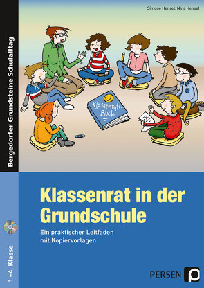 Klassenrat in der Grundschule von Hensel,  Nina, Hensel,  Simone