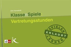 KlassenSpiele: Vertretungsstunden von Hanneforth,  Dirk