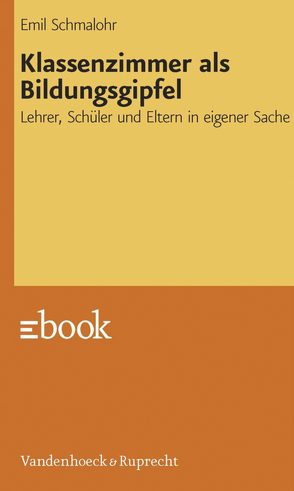 Klassenzimmer als Bildungsgipfel von Schmalohr,  Emil