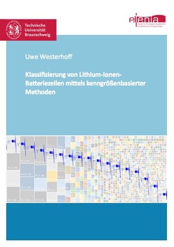 Klassifizierung von Lithium-Ionen-Batteriezellen mittels kenngrößenbasierter Methoden von Westerhoff,  Uwe