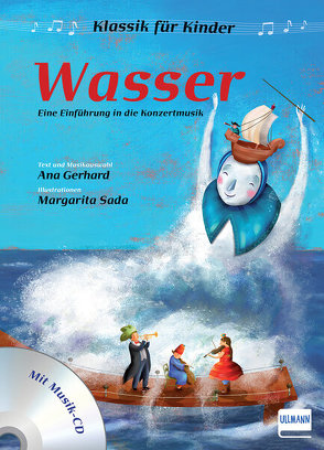 Klassik für Kinder: Wasser von Gerhard,  Ana, Sada,  Margarita