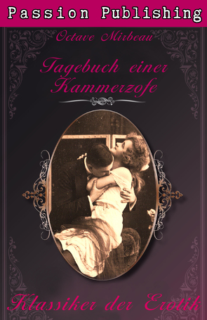 Klassiker der Erotik 28: Das Tagebuch einer Kammerzofe von Mirbeau,  Octave