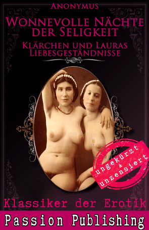 Klassiker der Erotik 48: Klärchen und Lauras Liebesgeständnisse von Anonymus