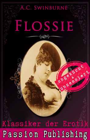 Klassiker der Erotik 49: Flossie von Swinburne,  A. C.