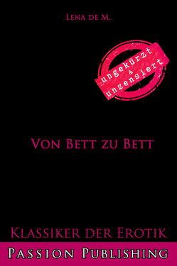 Klassiker der Erotik 78: Von Bett zu Bett von M.,  Lena de