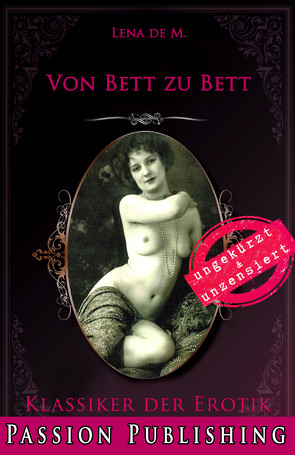 Klassiker der Erotik 78: Von Bett zu Bett von M.,  Lena de