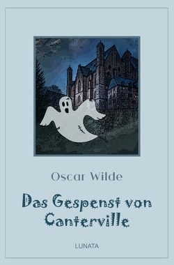 Klassiker der Kinder- und Jugendliteratur / Das Gespenst von Canterville von Wilde,  Oscar